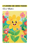 A florzinha que queria passear (Aventuras da florzinha Lila) (Portuguese Edition) 6501123372 Book Cover
