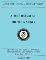 A Brief History of the 9th Marines 1481986015 Book Cover