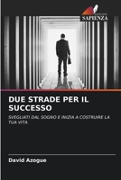 Due Strade Per Il Successo 6204108603 Book Cover