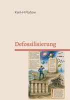 Defossilisierung: Wege aus der Fossilwirtschaft (German Edition) 3695719869 Book Cover