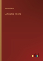 La morale e il teatro 338878681X Book Cover