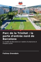 Parc de la Trinitat: la porte d'entrée nord de Barcelone (French Edition) 6206485196 Book Cover