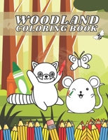 Woodland Coloring Book: Forest Animals Stress Relieving Nature Inspired Wildlife Designs For Kids And Adults B08WZFTY7T Book Cover