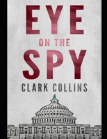 Eye on the Spy: Il gioco inizia: Thriller di spionaggio (Nicholson & Grabowski) (Italian Edition) 1659232554 Book Cover