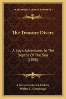 The Treasure Divers: A Boy's Adventures in the Depths of the Sea 1376390574 Book Cover