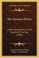 The Treasure Divers: A Boy's Adventures in the Depths of the Sea 1165677520 Book Cover