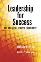 Leadership for Success: The Jamaican School Experience 9766406154 Book Cover