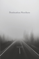 Destination Nowhere B0C3897C9W Book Cover