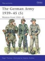 The German Army 1939-45 (5): Western Front 1943-45 (Men-at-Arms) B0092GG7BO Book Cover
