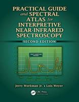 Practical Guide and Spectral Atlas for Interpretive Near-Infrared Spectroscopy 1439875251 Book Cover