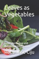 Leaves as Vegetables: Food Significance and Nutritional Information 1502836904 Book Cover