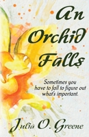 An Orchid Falls 1949357090 Book Cover