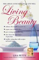 Living Beauty: Feel Great, Look Fabulous and Live Well 155041870X Book Cover