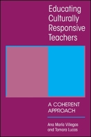 Educating Culturally Responsive Teachers: A Coherent Approach (Suny Series in Teacher Preparation and Development) 0791452409 Book Cover