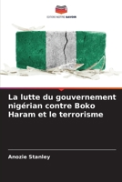La lutte du gouvernement nigérian contre Boko Haram et le terrorisme (French Edition) 6209951643 Book Cover