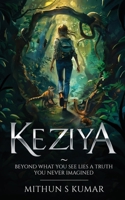 Keziya - Beyond What You See Lies a Truth You Never Imagined 8119510801 Book Cover
