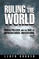 Ruling the World 0691010412 Book Cover