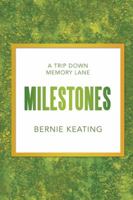 Milestones: A Trip Down Memory Lane 1546238808 Book Cover