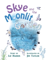 Skye and the Moonlit Garden 1838229825 Book Cover