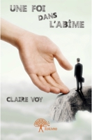 Une foi dans l'abîme (French Edition) 2332675981 Book Cover