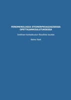 Fenomenologia steinerpedagogisessa opettajankoulutuksessa: Snellman-korkeakoulun filosofista taustaa (Finnish Edition) 9528097243 Book Cover