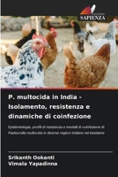 P. multocida in India - Isolamento, resistenza e dinamiche di coinfezione (Italian Edition) 6209844197 Book Cover