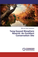 Tang-Sayyad Biosphere Reserve: An Excellent Conservation Site 6200115222 Book Cover