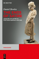 The Ends of Satire: Legacies of Satire in Postwar German Writing 311065170X Book Cover