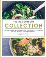 The IBS Cookbook Collection: 250 Low FODMAP Recipes From The Essential IBS Cookbook and The IBS Slow Cooker Cookbook 1911364499 Book Cover