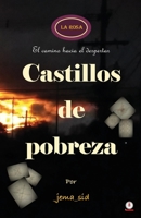 Castillo de pobreza: El camino hacia el despertar 1685741185 Book Cover