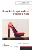 L’invention du sujet moderne à travers la mode (Logiques Sociales) (French Edition) 2140484568 Book Cover