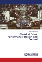 Electrical Drive: Performance, Design and Control 3659551910 Book Cover