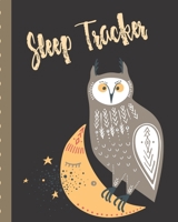 Sleep Tracker: Sleep Apnea Insomnia Notebook | Continuous Positive Airway Pressure Diary | Log Your Sleep Patterns | Restless Leg Syndrome | Sleepwalking 1670438414 Book Cover
