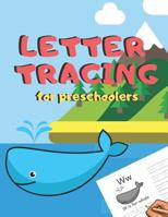 Letter Tracing for Preschoolers: Handwriting Practice Alphabet Workbook for Kids Ages 3-5, Toddlers, Nursery, Kindergartens, Homeschool - Learning to write Letters ABC Children - Fun Educational Activ 1078264430 Book Cover