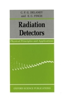 Radiation Detectors: Physical Principles and Applications (Oxford Science Publications) 0198539231 Book Cover