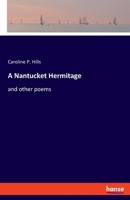 A Nantucket Hermitage: and other poems 3348065127 Book Cover