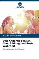 Den Anderen denken: über Bildung und Post-Wahrheit 6206861864 Book Cover