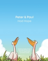 Peter & Paul Had Hope 0646805347 Book Cover