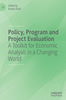 Policy, Program and Project Evaluation: A Toolkit for Economic Analysis in a Changing World 3030485668 Book Cover