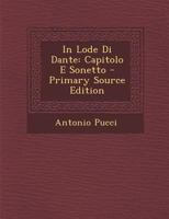 In Lode Di Dante: Capitolo E Sonetto 129362375X Book Cover