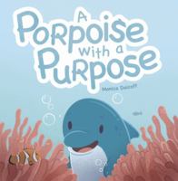 A Porpoise with a Purpose B0DPL5MYD6 Book Cover