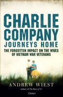 Charlie Company's Journey Home: The Boys of '67 and the War They Left Behind 147282749X Book Cover