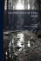 The Writings of John Muir 1025198220 Book Cover