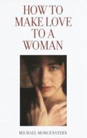 How to Make Love to a Woman 0345309626 Book Cover