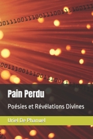 Pain Perdu: Poésies et Révélations Divines B0C4WXBMRN Book Cover