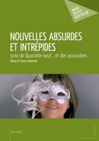 Nouvelles absurdes et intrépides (French Edition) 2342036108 Book Cover