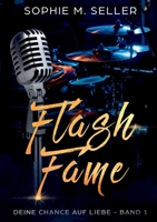 Flash Fame: Deine Chance auf Liebe - Band 1 3752862203 Book Cover