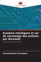 Système intelligent et sûr de sauvetage des enfants par Borewell: Une mise en œuvre pratique 6206234789 Book Cover