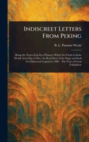 Indiscreet Letters From Peking 102313750X Book Cover