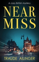 Near Miss 1804620076 Book Cover